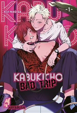 Kabukicho Bad Trip 1 by Eiji Nagisa