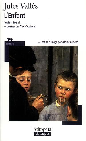 L'Enfant by Jules Vallès