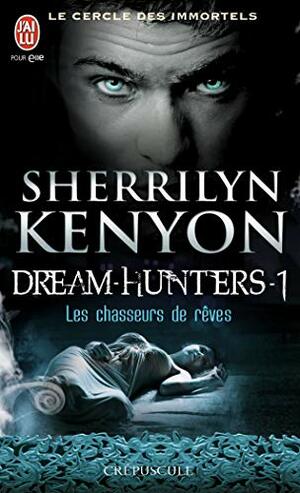 Les chasseurs de rêves by Sherrilyn Kenyon
