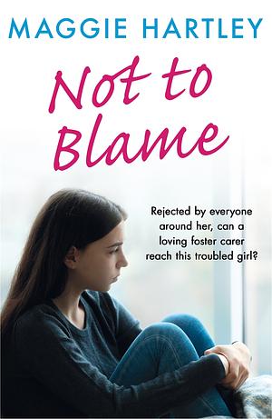 Not to Blame  by Maggie Hartley