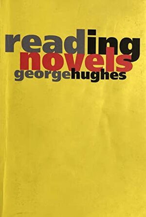 Reading Novels by George Hughes