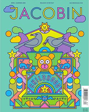 Jacobin, Issue 30: Childhood by Bhaskar Sunkara