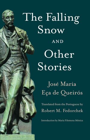 The Falling Snow and Other Stories by Eça de Queirós