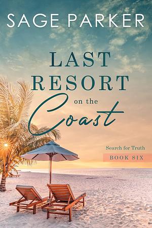 Last Resort on the Coast Book Six by Sage Parker, Sage Parker