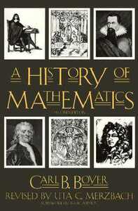 A History of Mathematics by Carl B. Boyer, Uta C. Merzbach