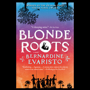 Blonde Roots by Bernardine Evaristo