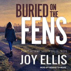 Buried on the Fens by Joy Ellis