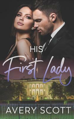 His First Lady by Avery Scott