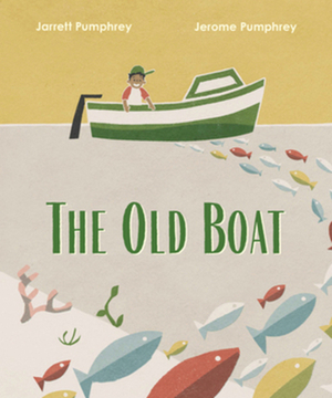 The Old Boat by Jerome Pumphrey, Jarrett Pumphrey