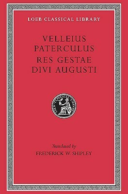 Compendium of Roman History / Res Gestae Divi Augusti by Augustus, Velleius Paterculus