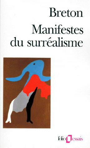 Manifestes du surréalisme by André Breton