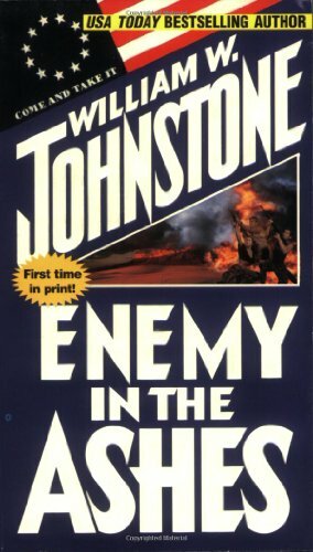 Enemy in the Ashes by William W. Johnstone