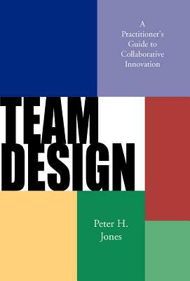 Team Design by Peter H. Jones