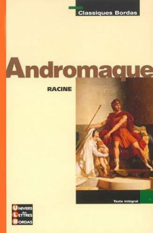 Andromaque by Jean Racine