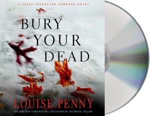 Bury Your Dead by Louise Penny