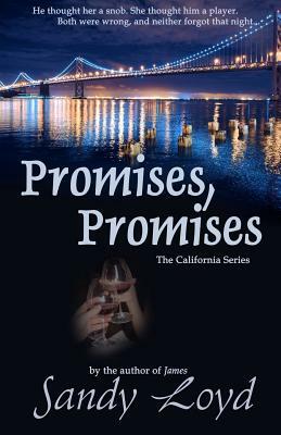 Promises, Promises: The California Series by Sandy Loyd