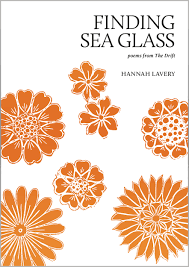 Finding Sea Glass. Poems from The Drift by Hannah Lavery