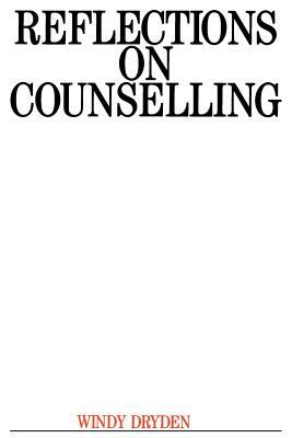 Reflections on Counselling by Windy Dryden