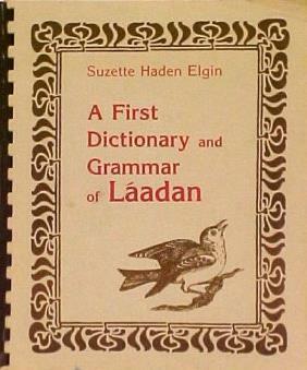 A First Dictionary and Grammar of Láadan by Diane Martin, Suzette Haden Elgin