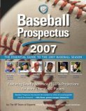 Baseball Prospectus 2007: The Essential Guide to the 2007 Baseball Season by Steve Goldman, Christina Kahrl, Baseball Prospectus