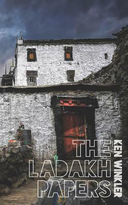 The Ladakh Papers by Ken Winkler