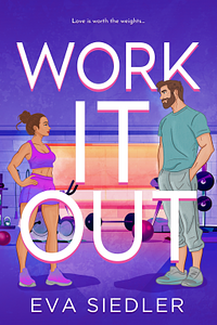 Work It Out by Eva Siedler
