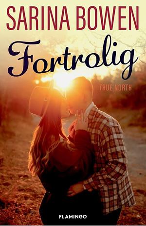 Fortrolig by Sarina Bowen