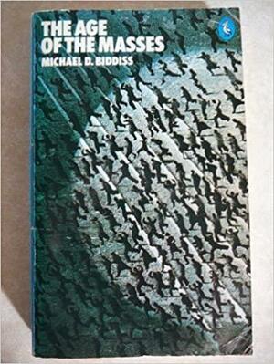 Age of the Masses by Michael D. Biddiss