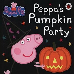 Peppa Pig: Peppa's Pumpkin Party by Rebecca Gerlings, Ladybird Books