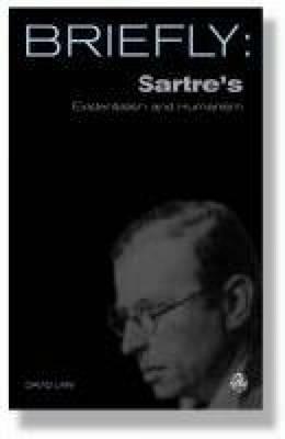 Sartre's Existentialism and Humanism by David Mills Daniel