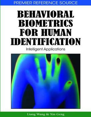 Behavioral Biometrics for Human Identification: Intelligent Applications by 