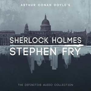 Sherlock Holmes: The Definitive Collection by Arthur Conan Doyle