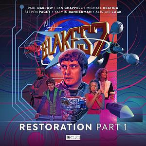 Blake's 7: Restoration part 1 by Trevor Baxendale