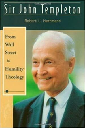 Sir John Templeton by Robert L. Herrmann