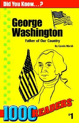 George Washington: Father of Our Country by Carole Marsh