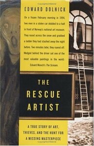 The Rescue Artist: A True Story of Art, Thieves, and the Hunt for a Missing Masterpiece by Edward Dolnick