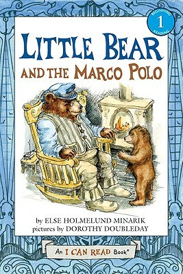 Little Bear and the Marco Polo by Else Holmelund Minarik