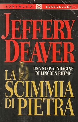 La scimmia di pietra by Jeffery Deaver