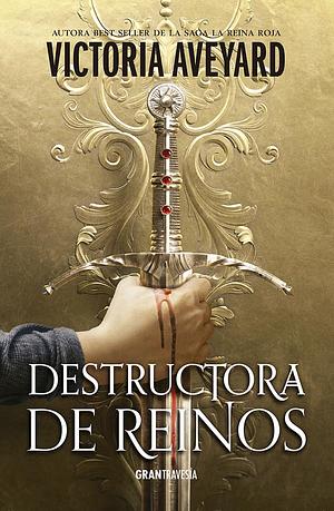 Destructora de Reinos by Victoria Aveyard