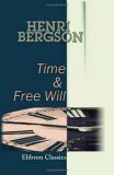Time and Free Will by Henri Bergson
