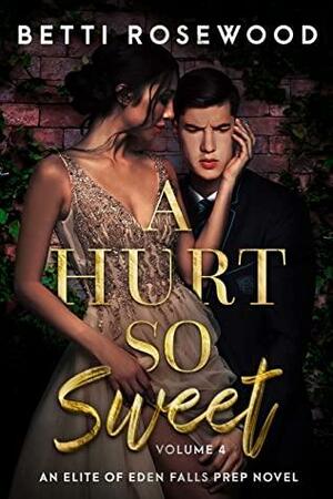 A Hurt So Sweet Volume Four by Isabella Starling, Betti Rosewood