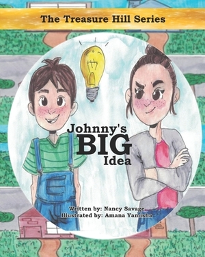 Johnny's Big Idea by Nancy Savage