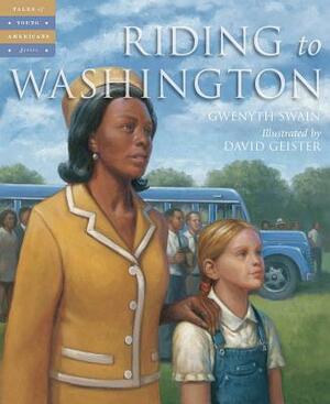 Riding to Washington by Gwenyth Swain