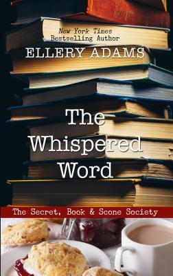 The Whispered Word by Ellery Adams