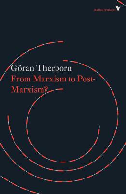 From Marxism to Post-Marxism? by Göran Therborn