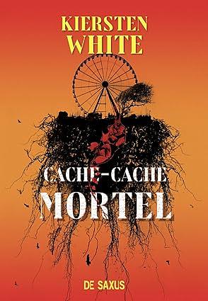 Cache-cache mortel by Kiersten White