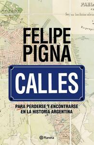 Calles by Felipe Pigna