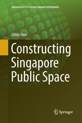 Constructing Singapore Public Space by Limin Hee