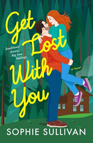 Get Lost with You by Sophie Sullivan