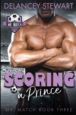 Scoring a Prince by Delancey Stewart